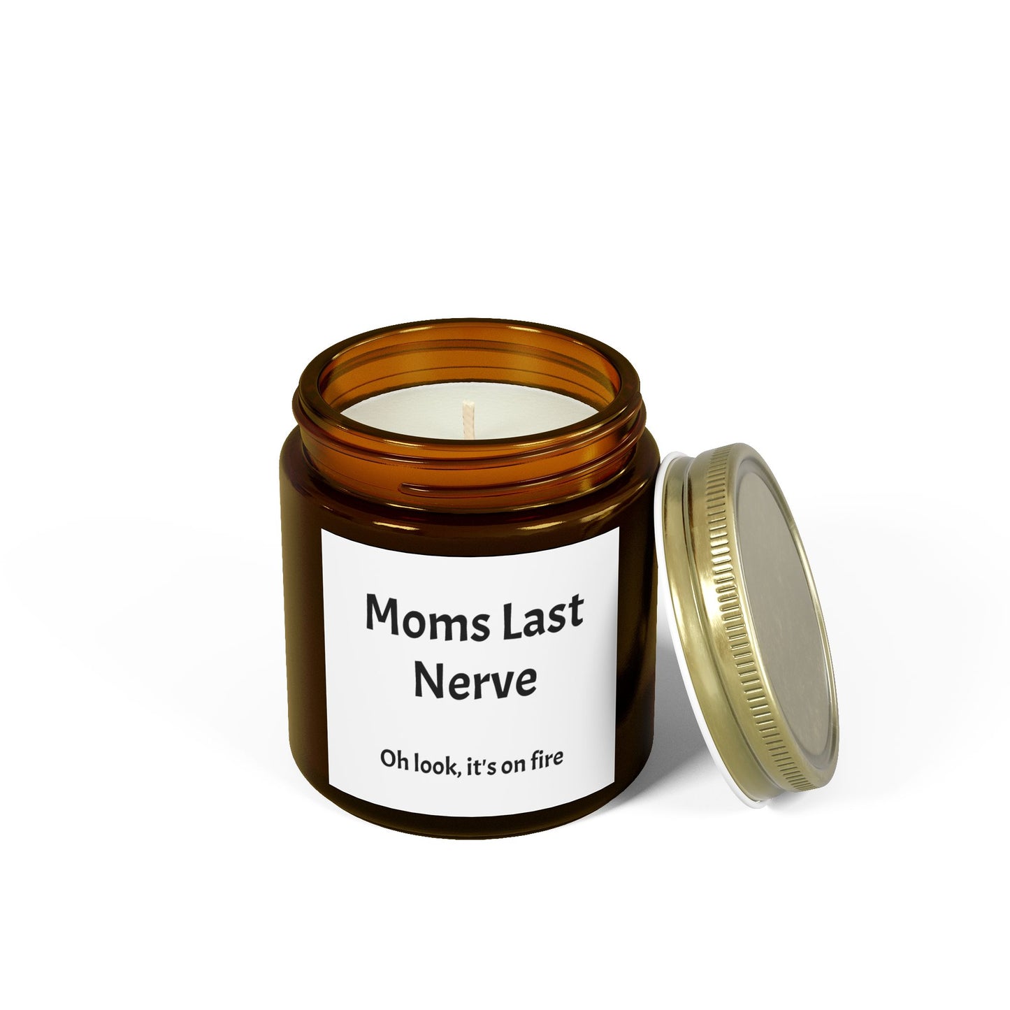 "Moms last nerve, oh look it's on fire" Scented Candles, Coconut Apricot Wax (4oz, 9oz)